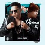 Juhn Ft. Darell - Vivimos Así MP3